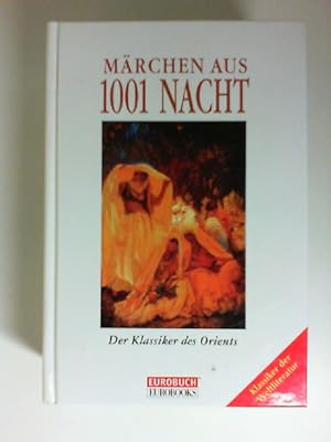 Märchen aus 1001 Nacht (Der Klassiker des Orients)