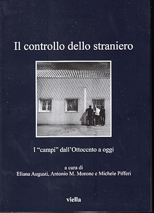 Il controllo dello straniero. I campi dall'Ottocento a oggi