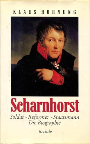 Scharnhorst: Soldat   Reformer   Staatsmann