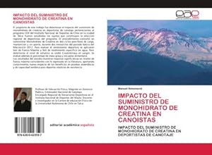 Imagen del vendedor de IMPACTO DEL SUMINISTRO DE MONOHIDRATO DE CREATINA EN CANOISTAS : IMPACTO DEL SUMINISTRO DE MONOHIDRATO DE CREATINA EN DEPORTISTAS DE CANOTAJE a la venta por AHA-BUCH GmbH