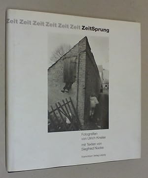 ZeitSprung. Fotografien mit Texten von Siegfried Nucke.