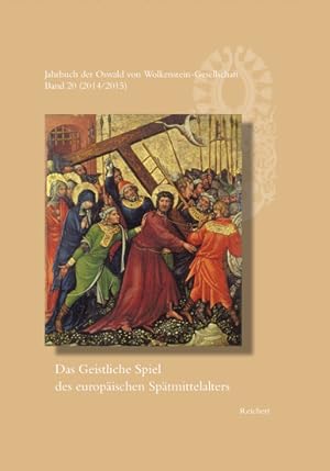 Seller image for Jahrbuch der Oswald von Wolkenstein-Gesellschaft Band 20 (2014/2015): Das Geistliche Spiel des europischen Sptmittelalters. for sale by Antiquariat Bergische Bcherstube Mewes