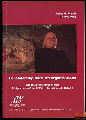 Image du vendeur pour LE LEADERSHIP DANS LES ORGANISATIONS, Un cours de J.G.M. rdig et annot par T.W. mis en vente par La Memoire du Droit