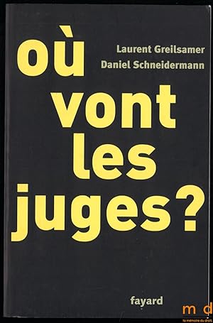 Seller image for O VONT LES JUGES? for sale by La Memoire du Droit