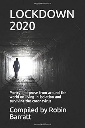 Bild des Verkufers fr LOCKDOWN 2020: Poetry and prose from around the world on living in isolation and surviving the coronavirus zum Verkauf von WeBuyBooks