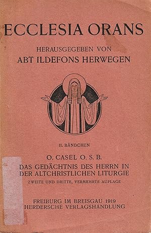 Imagen del vendedor de Das Gedchtnis des Herrn in der altchristlichen Liturgie. Die Grundgedanken des Messkanons. a la venta por Antiquariat Immanuel, Einzelhandel