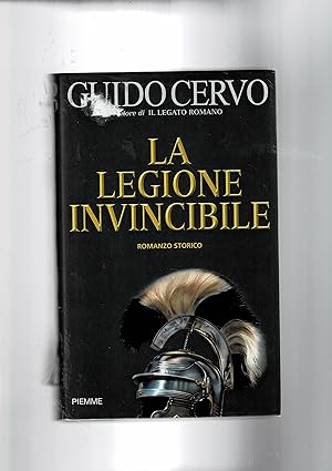 Image du vendeur pour La legione invincibile. Romanzo storico. mis en vente par Libreria Gull