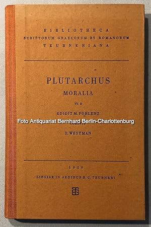 Plutarchi Moralia. Vol. VI, Fasc. 2 (Bibliotheca scriptorum Graecorum et Romanorum Teubneriana)