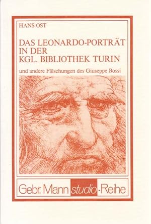 Seller image for Das Leonardo-Portrt in der Kgl. Bibliothek Turin und andere Flschungen des Giuseppe Bossi. for sale by Antiquariat Querido - Frank Hermann