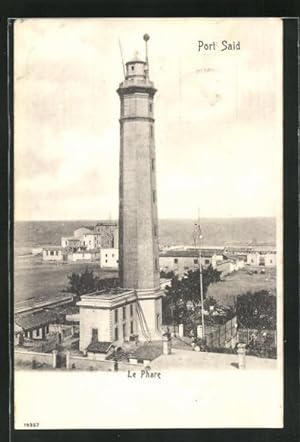 Ansichtskarte Port Said, Le Phare, Blick auf den Leuchtturm