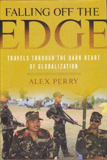 Falling Off the Edge: Travels Through the Dark Heart of Globalization