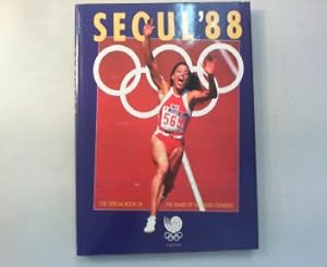 Image du vendeur pour Seoul  88. The official Book of the Games of the XXIVTH Olympiad. XXIVTH Olympic Games Seoul MCMLXXXVIII. mis en vente par Antiquariat Matthias Drummer