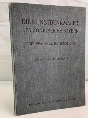 Die Kunstdenkmäler von Oberpfalz & Regensburg; Teil: H. 8., Bezirksamt Vohenstrauss. Bearb. v. Ri...