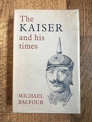 Image du vendeur pour The Kaiser and his times mis en vente par Peter's Books