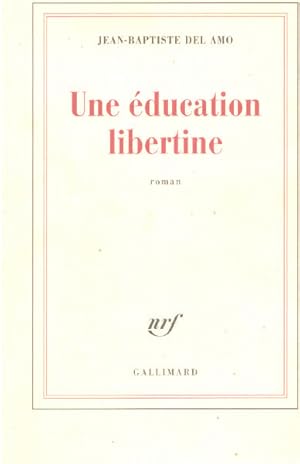 Imagen del vendedor de Une ducation libertine a la venta por librairie philippe arnaiz