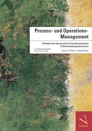 Seller image for Prozess- und Operations-Management : Strategisches und operatives Prozessmanagement in Wertschpfungsnetzwerken for sale by AHA-BUCH GmbH