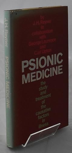 Image du vendeur pour Psionic Medicine: The Study and Treatment of the Causative Factors in Illness mis en vente par Libris Books