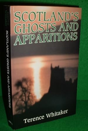 SCOTLAND'S GHOSTS AND APPARITIONS