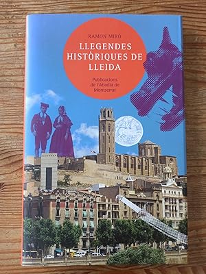 LLEGENDES HISTÒRIQUES DE LLEIDA :