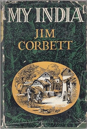 Seller image for MY INDIA. By Jim Corbett. for sale by Coch-y-Bonddu Books Ltd