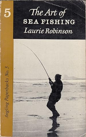 Imagen del vendedor de THE ART OF SEA FISHING. By Laurie Robinson. Angling Paperbacks No. 5. a la venta por Coch-y-Bonddu Books Ltd