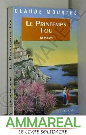 Seller image for Le printemps fou for sale by Ammareal