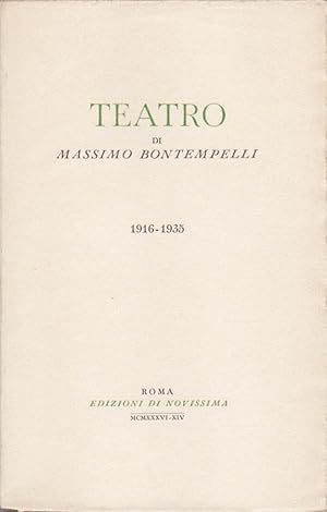 Teatro di Massimo Bontempelli 1916-1935 [TIRATURA ORDINARIA] [contiene: Valoria; Nembo; Primo spe...