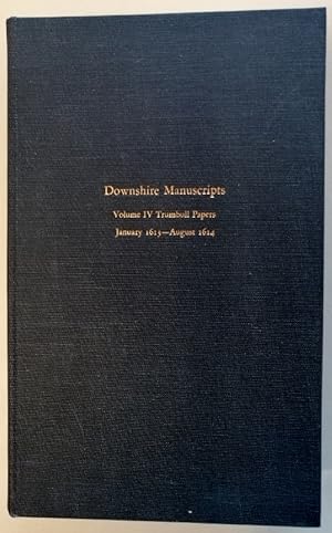 Report on the Manuscripts of the Marquess of Downshire Preserved at Easthampstead Park Berks Volu...