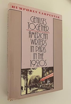 Seller image for Geniuses Together: American Writers in Paris in the 1920s. for sale by Peter Scott