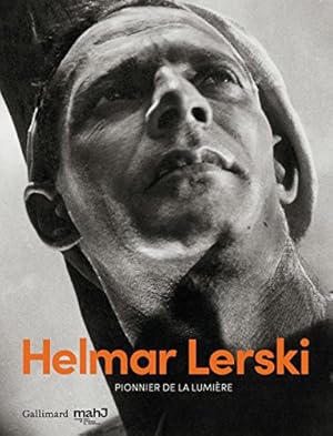 Seller image for Helmar Lerski : Pionnier de la lumire [catalogue sous la direction de Nicolas Feuillie ; auteurs: Florian Ebner, Nicolas Feuillie, Jan-Christopher Horak, Rona Sela] for sale by Licus Media