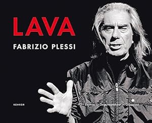 Lava : Fabrizio Plessi ; [anlässlich der Ausstellung Fabrizio Plessi - Lava im H2 - Zentrum für G...