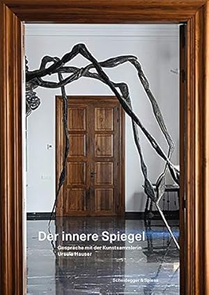 Seller image for Der innere Spiegel : Gesprche mit der Kunstsammlerin Ursula Hauser. herausgegeben von Laura Bechter und Michaela Unterdrfer for sale by Licus Media