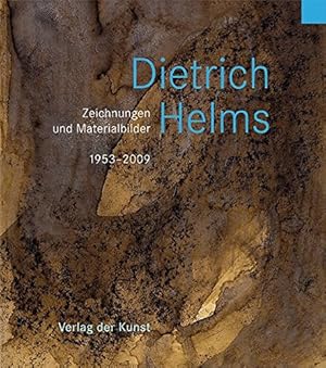 Immagine del venditore per Dietrich Helms, Zeichnungen und Materialbilder 1953 - 2009 : [Richard-Haizmann-Museum, Niebll, 11. September bis 25. Oktober 2009]. Uwe Haupenthal venduto da Licus Media