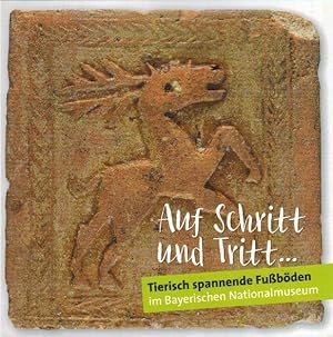 Imagen del vendedor de Auf Schritt und Tritt . : tierisch spannende Fubden im Bayerischen Nationalmuseum. Benjamin Sommer ; herausgegeben von Renate Eikelmann und Andrea Teuscher a la venta por Licus Media