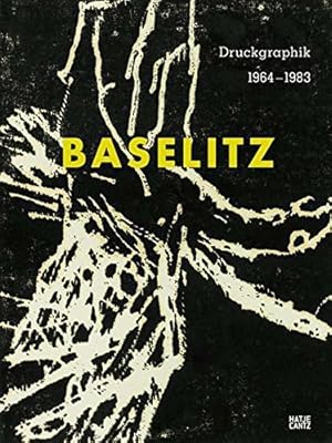 Georg Baselitz : Druckgraphik von 1964 - 1983 aus der Sammlung Herzog Franz von Bayern ; [anlässl...