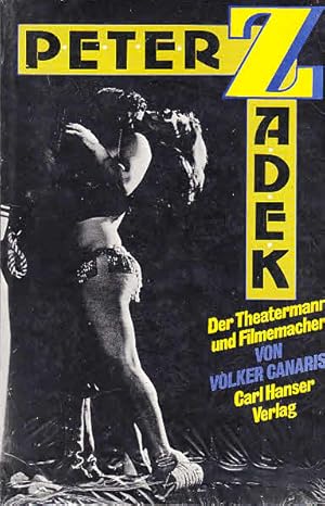 Peter Zadek. Der Theatermann und Filmemacher / Volker Canaris