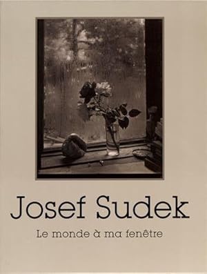 Seller image for Josef Sudek : Le monde  ma fentre [Jeu de Paume, Paris, 7 juin - 25 septembre 2016; Muse de beaux-arts du Canada, Ottawa, 28 octobre 2016 - 19 mars 2017] / Ann Thomas . for sale by Licus Media