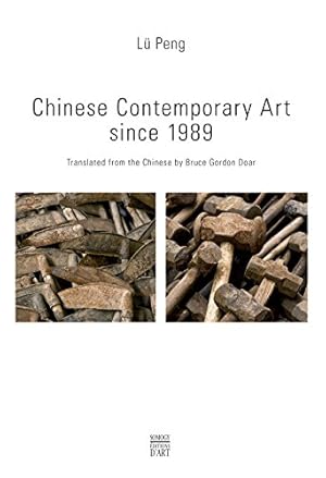 Contemporary Chinese Art since 1989 / Lü Peng ; translated from the Chinese by Bruce Gordon Doar