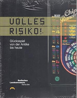 Seller image for Volles Risiko! : Glcksspiel von der Antike bis heute ; [aus Anlass der Sonderausstellung "Volles Risiko! Glcksspiel von der Antike bis Heute", die im Karlsruher Schloss stattfindet (12.4. - 17.8.2008)] / hrsg. vom Badischen Landesmuseum Karlsruhe. [Katalog-Red. Ulrike Nther ; Schoole Mostafawy. Autoren der Katalognummerntexte Anne-Katrin Becker .] for sale by Licus Media