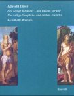 Albrecht Dürer : der heilige Johannes - aus Tallin zurück! ; der heilige Onuphrius und andere Ere...