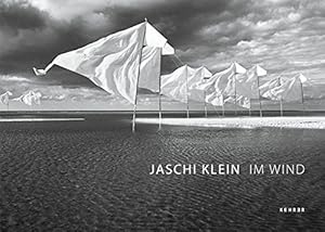 Im Wind : Installationen - Fotografien. / Jaschi Klein; [Übers. dt.-engl. Jennifer Taylor]