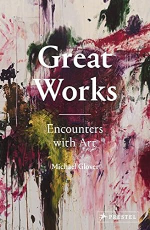 Seller image for Great Works: Encounters with Art Foreword by James Bradburne for sale by Licus Media