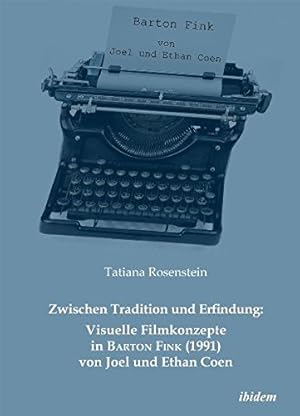 Seller image for Zwischen Tradition und Erfindung : visuelle Filmkonzepte in Barton Fink (1991) von Joel und Ethan Coen. for sale by Licus Media