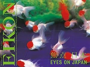 EIKON #67: Eyes on Japan: Internationale Zeitschrift für Photographie und Medienkunst / Internati...