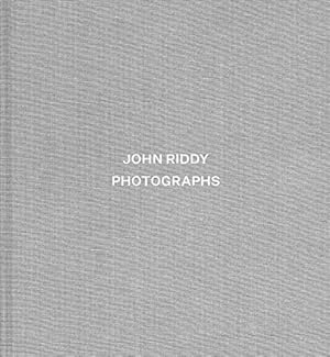 Photographs. John Riddy ; essay by Michael Fried ; conversation with James Welling