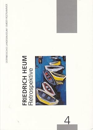 Friedrich Heum : Retrospektive ; Gemälde und Gouachen 1948 - 1998 ; Begleitheft zur gleichnamigen...