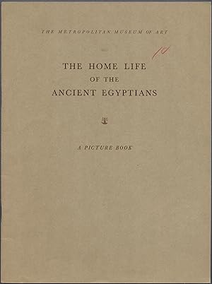 Imagen del vendedor de The Home Life Of The Ancient Egyptians a la venta por Southwestern Arts