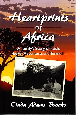 Seller image for Heartprints of Africa A Family's Story of Faith, Love, Adventure, and Turmoil (Volume 1) for sale by Ye Old Bookworm