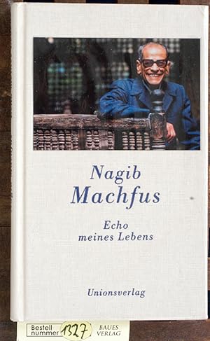 Echo meines Lebens Aus dem Arab. von Doris Kilias. Mit einem Nachw. von Nadine Gordime