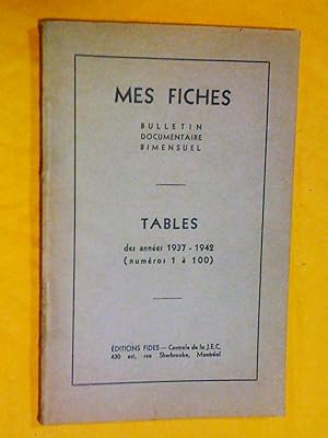 Image du vendeur pour Mes fiches, bulletin documentaire bimensuel, tables des annes 1937-1942 (numros 1  100) mis en vente par Claudine Bouvier
